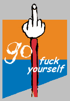 Go fuck yourself