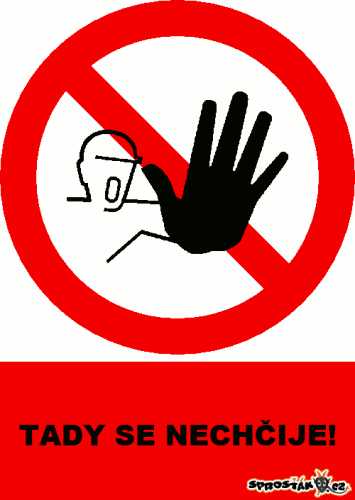 Tady se nechčije!