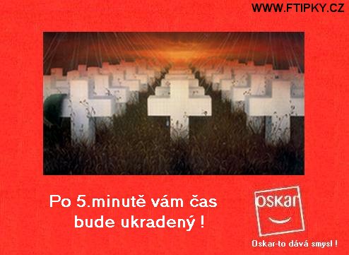 Po 5 minutě Vám bude čas ukradený